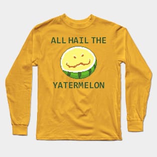 All Hail The Yatermelon Long Sleeve T-Shirt